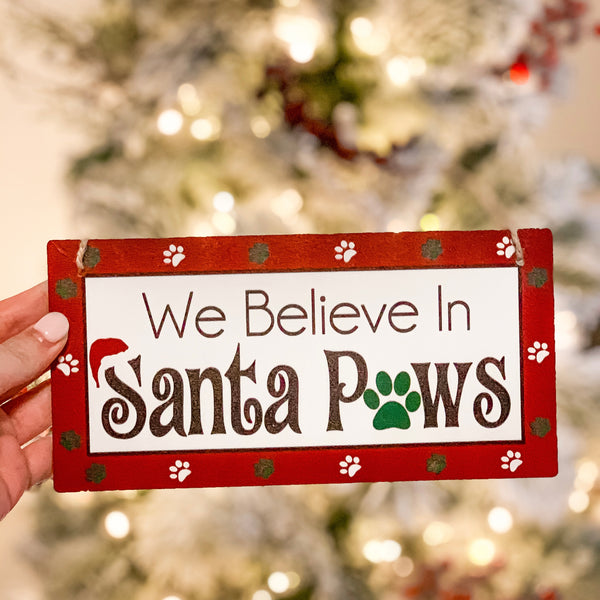 "We believe in Santa Paws" Sign